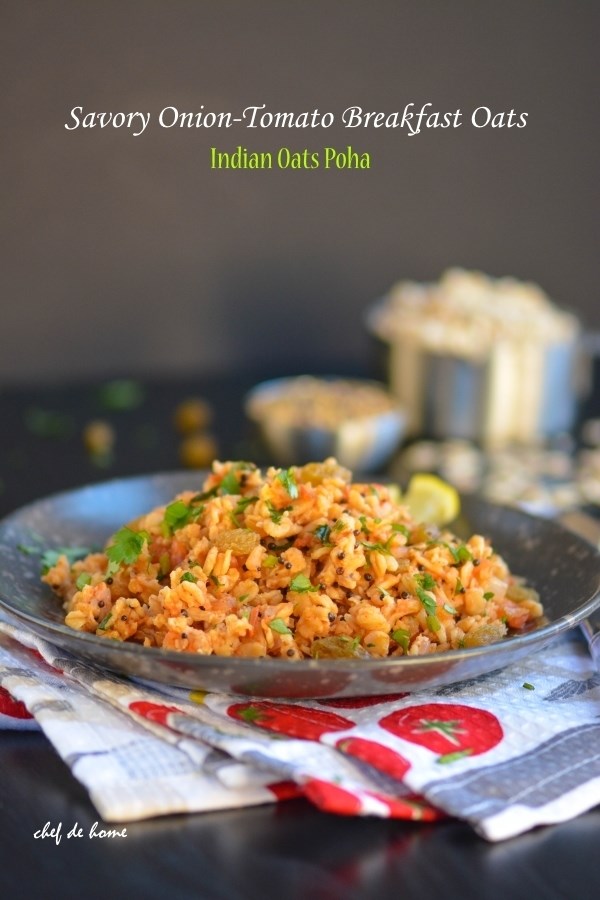 Savory Onion-Tomato Breakfast Oats - Indian Oats Poha Recipe - ChefDeHome.com